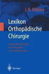 Book cover of Lexikon Orthopädische Chirurgie by J. Rüdiger Döhler