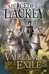 Book cover of L'Exilé, T2 : La Vaillance de l'exilé by Mercedes Lackey