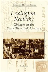 Book cover of Lexington, Kentucky by Wynelle Deese