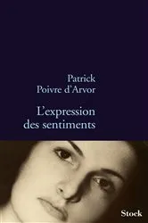 Book cover of L'expression des sentiments by Patrick Poivre d'Arvor