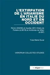 Book cover of L'extirpation de l'Arianisme en Italie du Nord et en Occident by Yves-Marie Duval