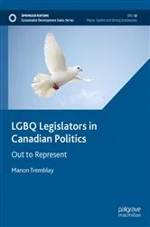 Book cover of LGBQ Legislators in Canadian Politics by Manon Tremblay