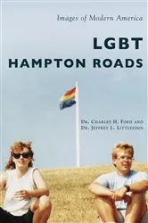 Book cover of LGBT Hampton Roads by Dr. Charles H. Ford