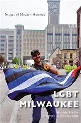 Book cover of LGBT Milwaukee by Michail Takach