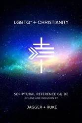 Book cover of LGBTQ+ + Christianity by Brad Jagger