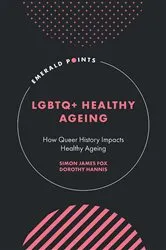 Book cover of LGBTQ+ Healthy Ageing by Simon James Fox