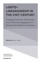 Book cover of LGBTQ+ Librarianship in the 21st Century by Bharat Mehra