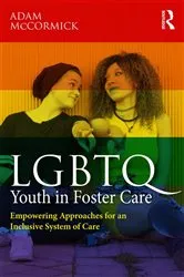 Book cover of LGBTQ Youth in Foster Care by Adam McCormick