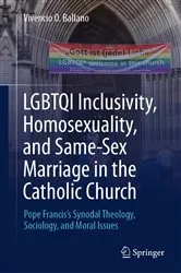 Book cover of LGBTQI Inclusivity, Homosexuality, and Same-Sex Marriage in the Catholic Church by Vivencio O Ballano