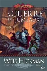 Book cover of Légendes de Dragonlance, T2 : La Guerre des jumeaux by Margaret Weis
