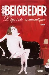Book cover of L'égoïste romantique by Frédéric Beigbeder