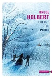 Book cover of L'heure de plomb by Bruce Holbert