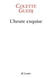 Book cover of L'heure exquise by Colette Guedj