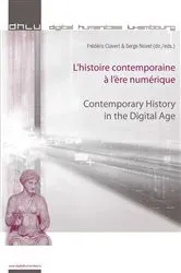 Book cover of L’histoire contemporaine à l’ère numérique - Contemporary History in the Digital Age by Frédéric Clavert