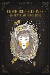 Book cover of L'histoire de l'hiver qui ne voulait jamais finir by Unknown