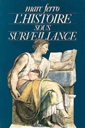 Book cover of L'Histoire sous surveillance by Marc Ferro