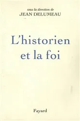 Book cover of L'Historien et la foi by Jean Delumeau