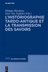 Book cover of L’historiographie tardo-antique et la transmission des savoirs by Philippe Blaudeau