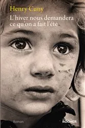 Book cover of L'hiver nous demandera ce qu'on a fait l'été by Henry Cuny