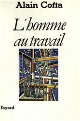 Book cover of L'Homme au travail by Alain Cotta