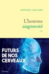 Book cover of L'homme augmenté by Raphaël Gaillard