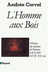 Book cover of L'Homme aux bois by Andrée Corvol