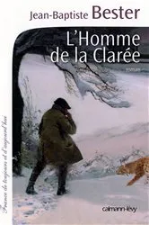Book cover of L'Homme de la Clarée by Jean-Baptiste Bester