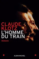 Book cover of L'Homme du train by Claude Klotz