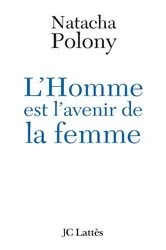 Book cover of L'homme est l'avenir de la femme by Natacha Polony