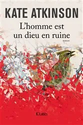 Book cover of L'homme est un dieu en ruine by Kate Atkinson