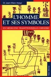 Book cover of L'Homme et ses symboles en médecine traditionnelle chinoise by Jean-Marc Kespi