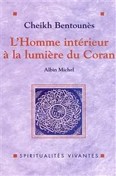 Book cover of L'Homme intérieur à la lumière du Coran by Khaled Bentounès