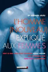 Book cover of L'homme (nouveau) expliqué aux femmes by Docteur Gérard Leleu