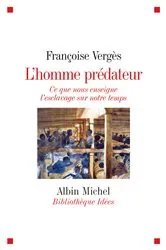 Book cover of L'Homme prédateur by Françoise Vergès