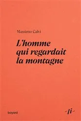 Book cover of L'homme qui regardait la montagne by Massimo Calvi