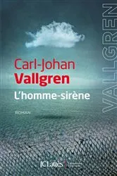 Book cover of L'Homme-sirène by Carl-Johan Vallgren