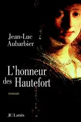 Book cover of L'Honneur des Hautefort by Jean-Luc Aubarbier