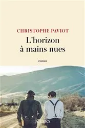 Book cover of L'horizon à mains nues by Christophe Paviot