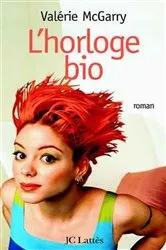 Book cover of L'horloge bio by Valérie Mc Garry