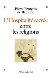 Book cover of L'Hospitalité sacrée entre les religions by Pierre-François de Béthune