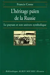 Book cover of L'Héritage païen de la Russie - tome 1 by Francis Conte