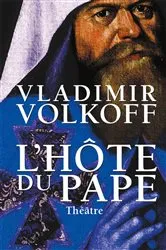 Book cover of L'hôte du Pape (théâtre) by Vladimir Volkoff
