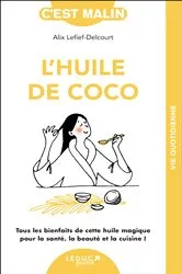 Book cover of L'huile de coco, c'est malin by Alix Lefief-Delcourt