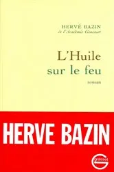 Book cover of L'huile sur le feu by Hervé Bazin