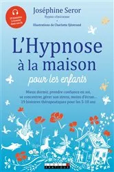 Book cover of L'hypnose à la maison pour les enfants by Joséphine Seror