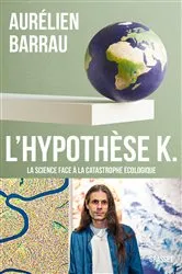 Book cover of L'Hypothèse K by Aurélien Barrau