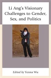 Book cover of Li Ang's Visionary Challenges to Gender, Sex, and Politics by Yenna Wu