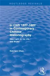 Book cover of Li Chih 1527-1602 in Contemporary Chinese Historiography by Hok-Lam Chan