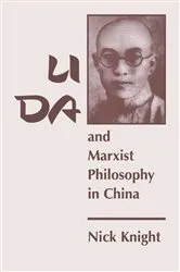 Book cover of Li Da And Marxist Philosophy In China by Nick Knight