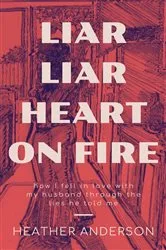 Book cover of Liar Liar Heart on Fire by Unknown